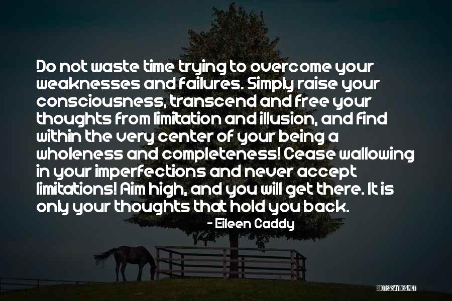 Eileen Caddy Quotes 1201585