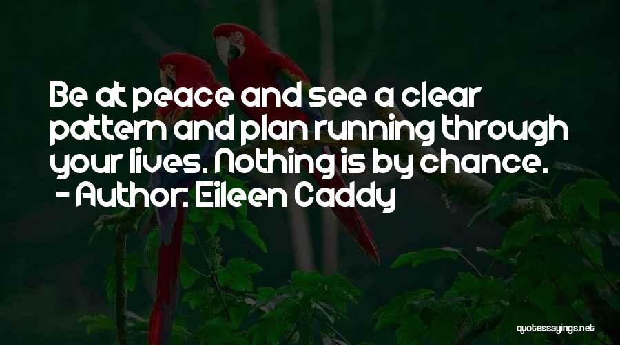Eileen Caddy Quotes 1388385