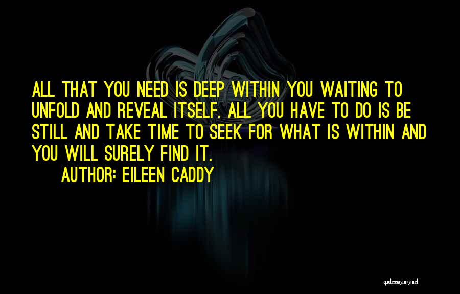 Eileen Caddy Quotes 1476700