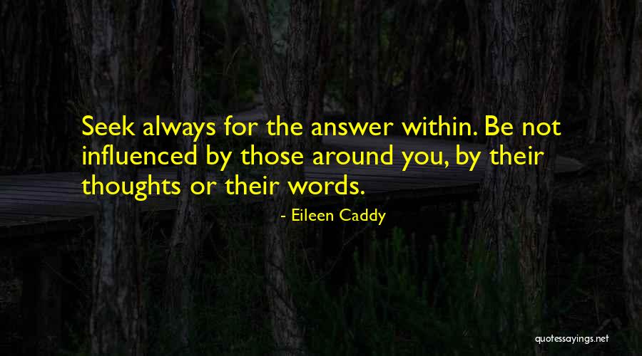 Eileen Caddy Quotes 1782518