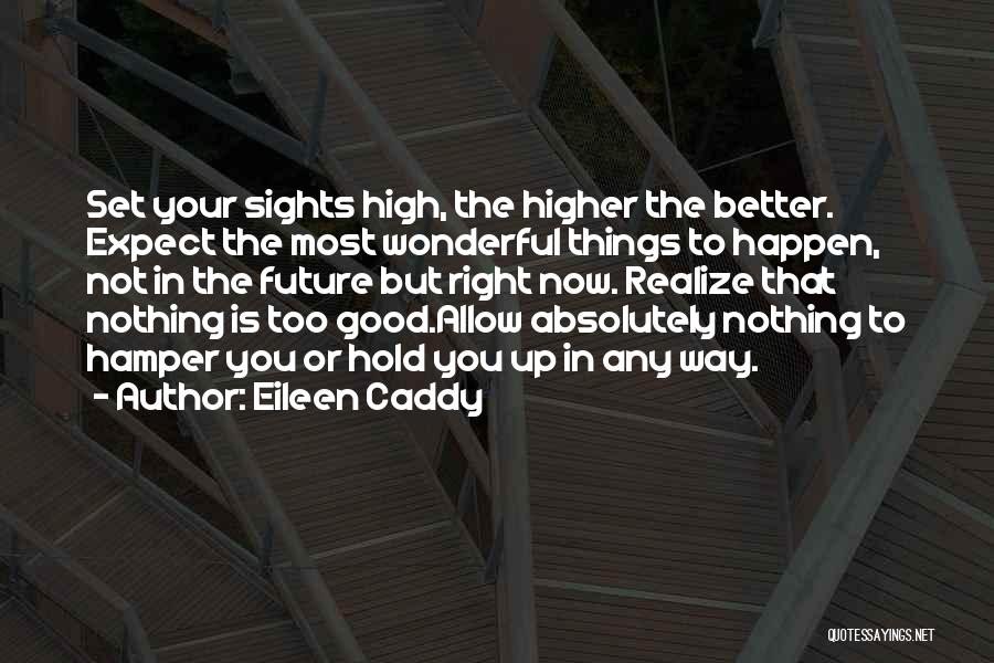 Eileen Caddy Quotes 1806117