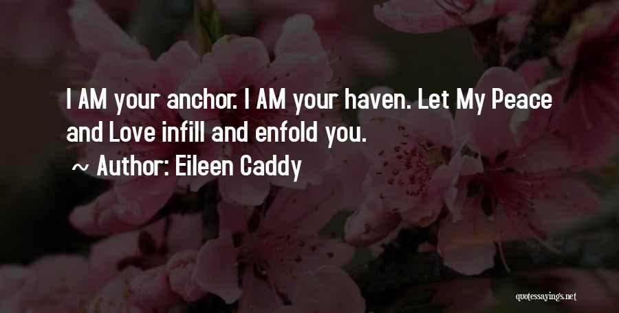 Eileen Caddy Quotes 709231