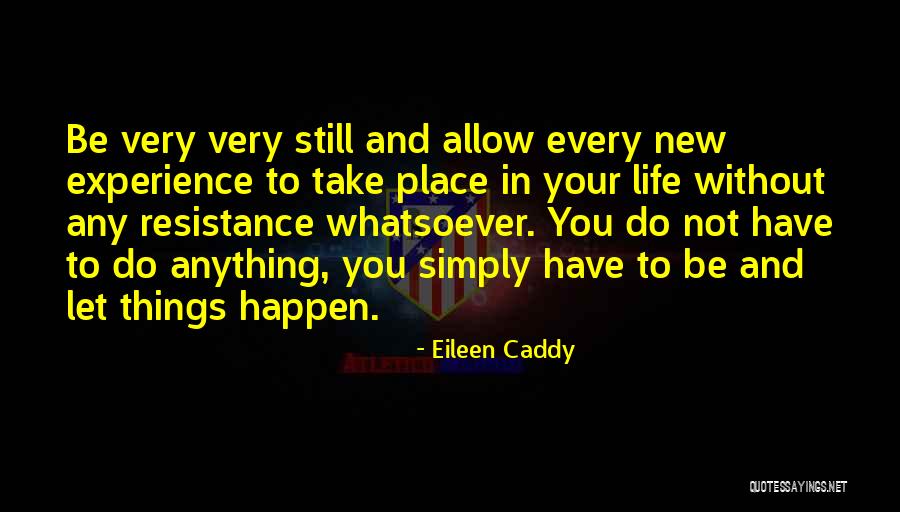 Eileen Caddy Quotes 807264