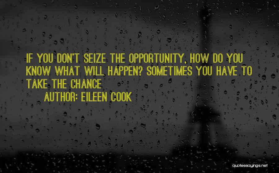 Eileen Cook Quotes 147500