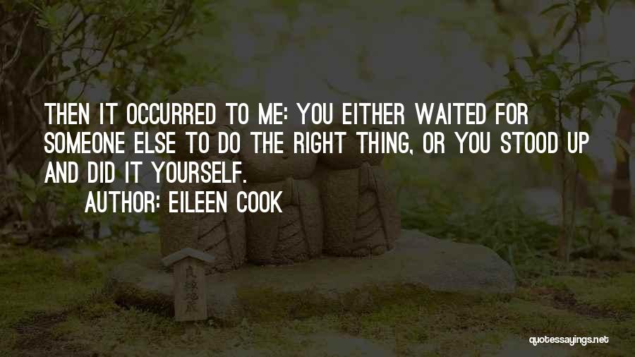 Eileen Cook Quotes 783523