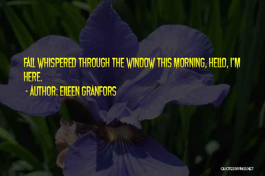 Eileen Granfors Quotes 967091