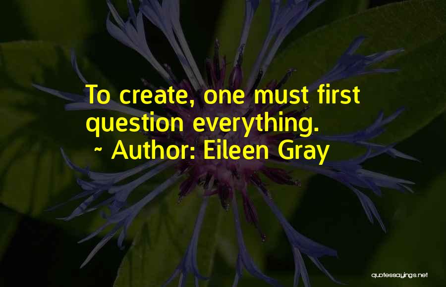 Eileen Gray Quotes 1436606