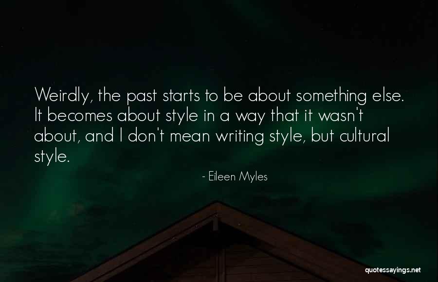 Eileen Myles Quotes 1070962