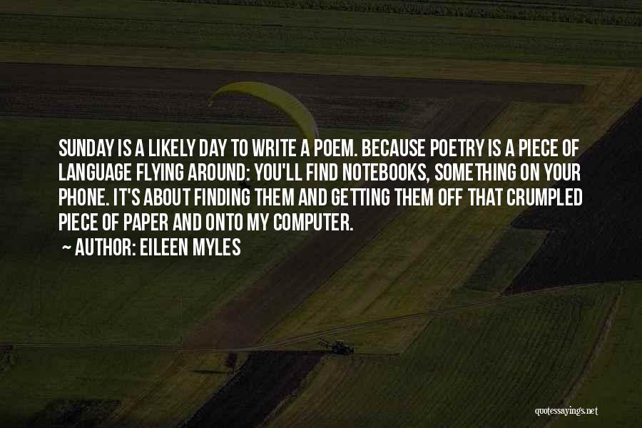 Eileen Myles Quotes 1313228