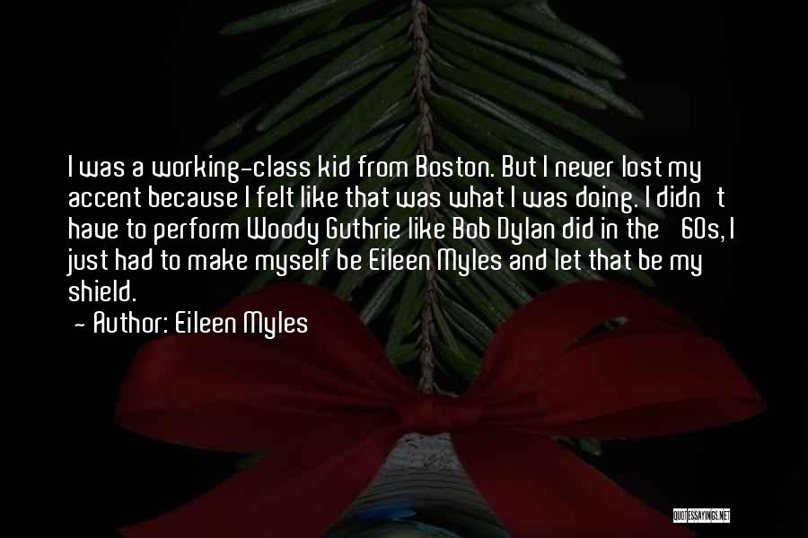 Eileen Myles Quotes 1495548