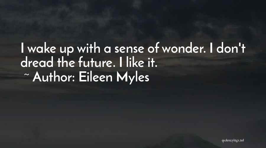 Eileen Myles Quotes 2209498