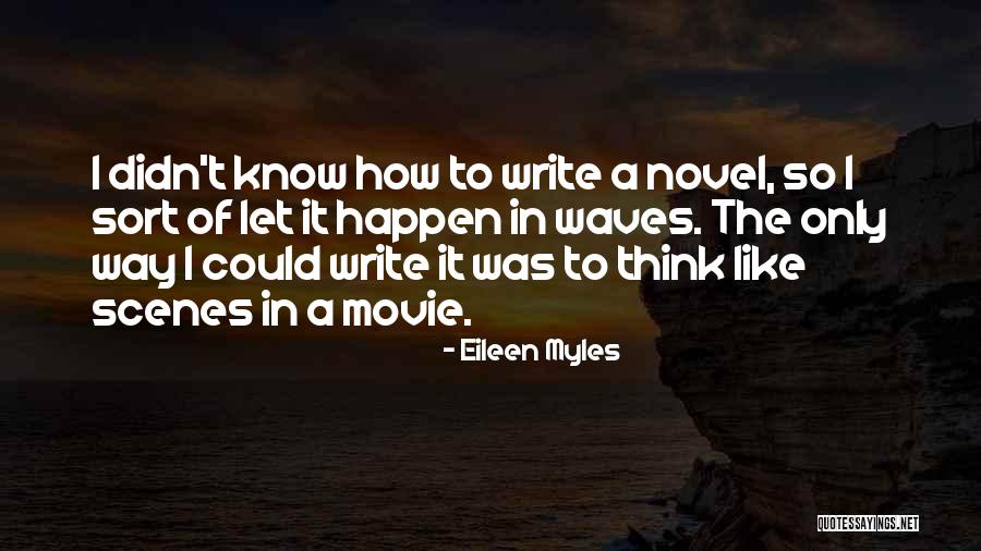 Eileen Myles Quotes 913832