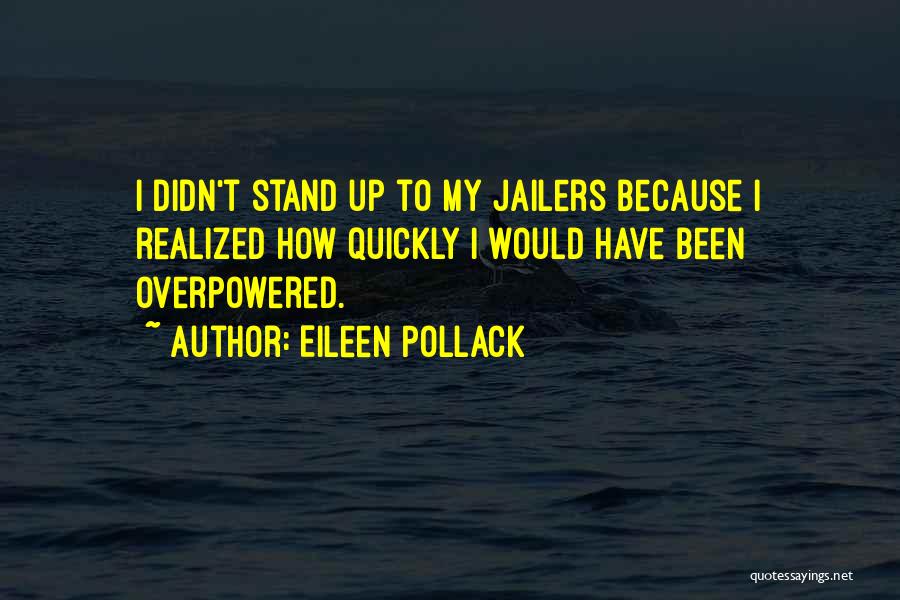 Eileen Pollack Quotes 2133305