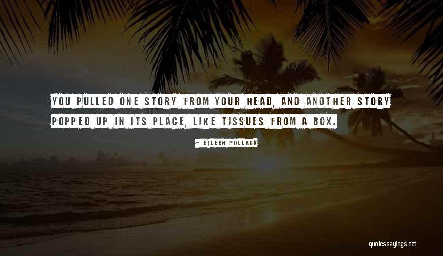 Eileen Pollack Quotes 223406 Eileen Pollack Quotes 223406