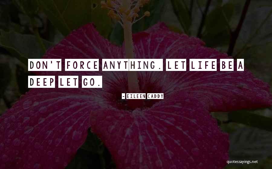 Eileen Quotes By Eileen Caddy Eileen Quotes By Eileen Caddy