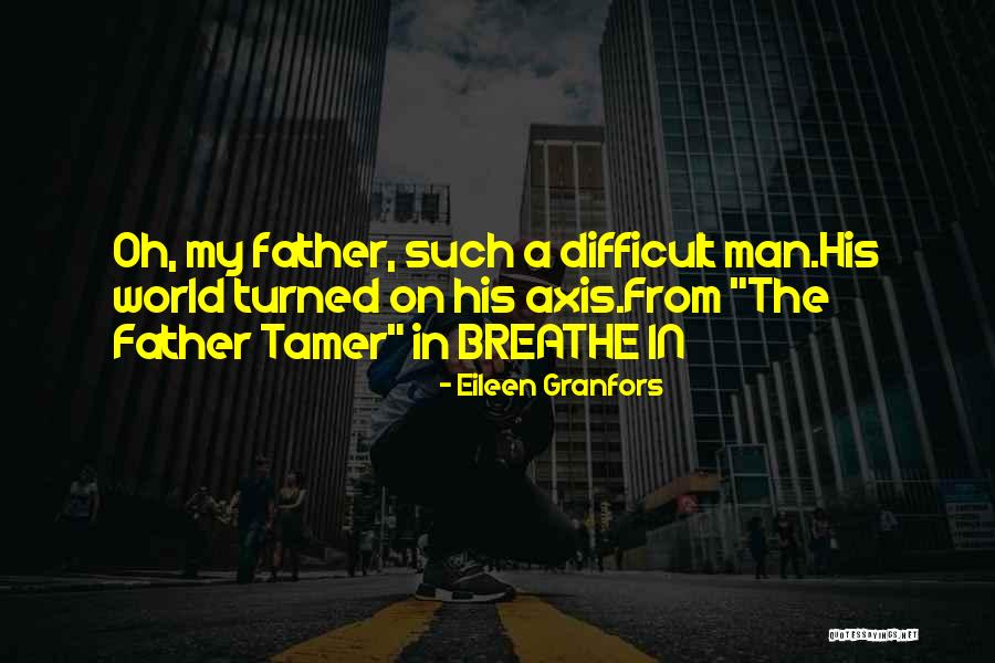 Eileen Quotes By Eileen Granfors Eileen Quotes By Eileen Granfors
