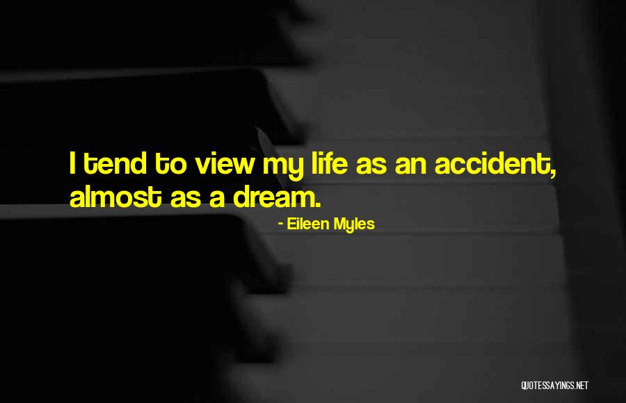Eileen Quotes By Eileen Myles Eileen Quotes By Eileen Myles