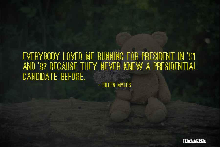 Eileen Quotes By Eileen Myles Eileen Quotes By Eileen Myles