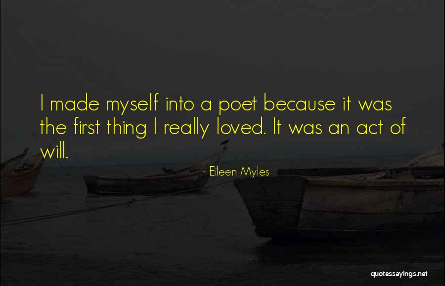 Eileen Quotes By Eileen Myles Eileen Quotes By Eileen Myles