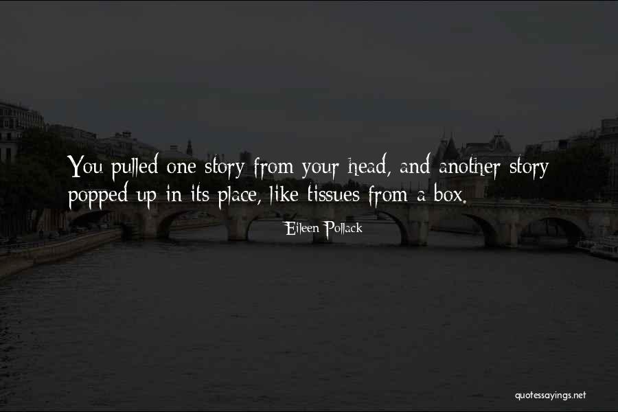Eileen Quotes By Eileen Pollack Eileen Quotes By Eileen Pollack