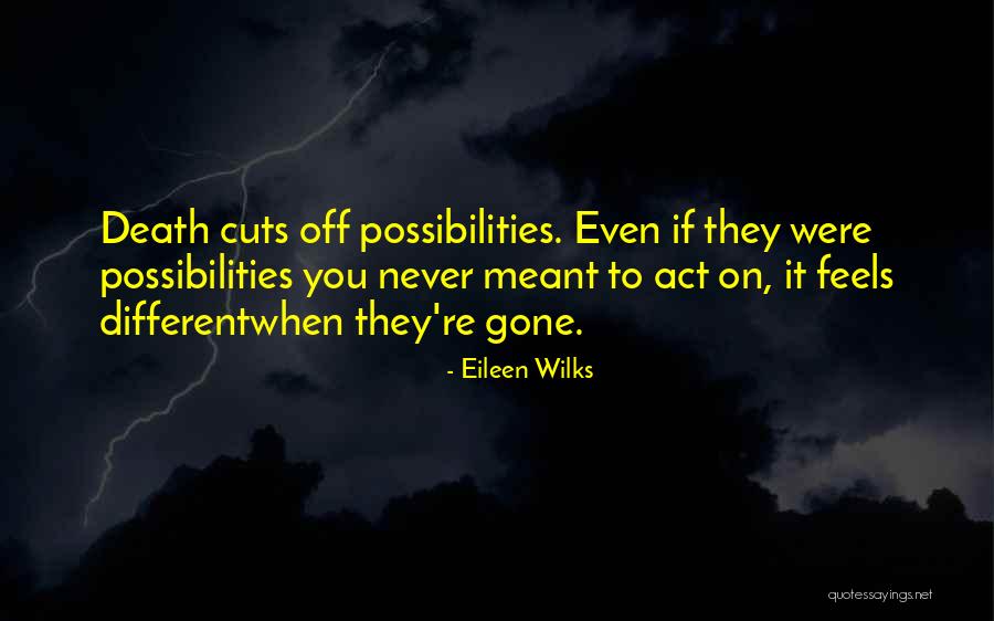 Eileen Quotes By Eileen Wilks Eileen Quotes By Eileen Wilks