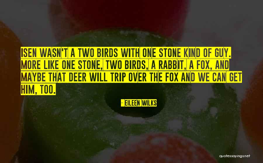 Eileen Quotes By Eileen Wilks Eileen Quotes By Eileen Wilks