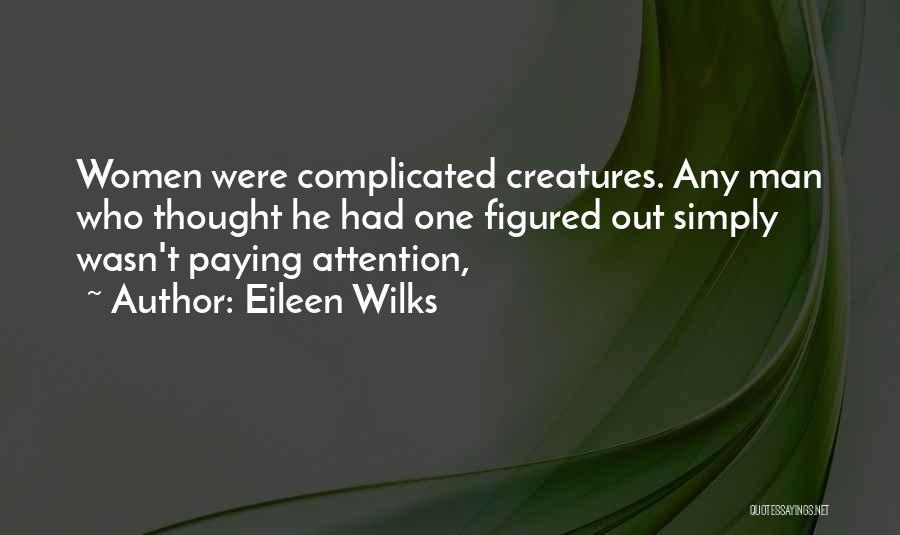 Eileen Wilks Quotes 1269416