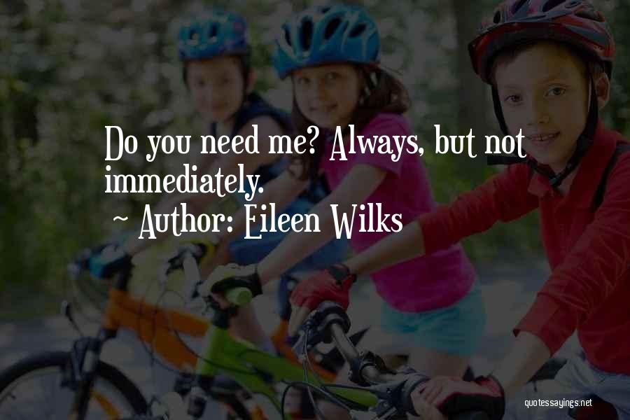 Eileen Wilks Quotes 2124830