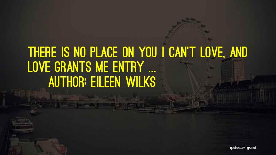 Eileen Wilks Quotes 2144295