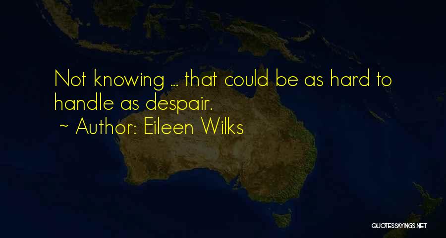 Eileen Wilks Quotes 225089