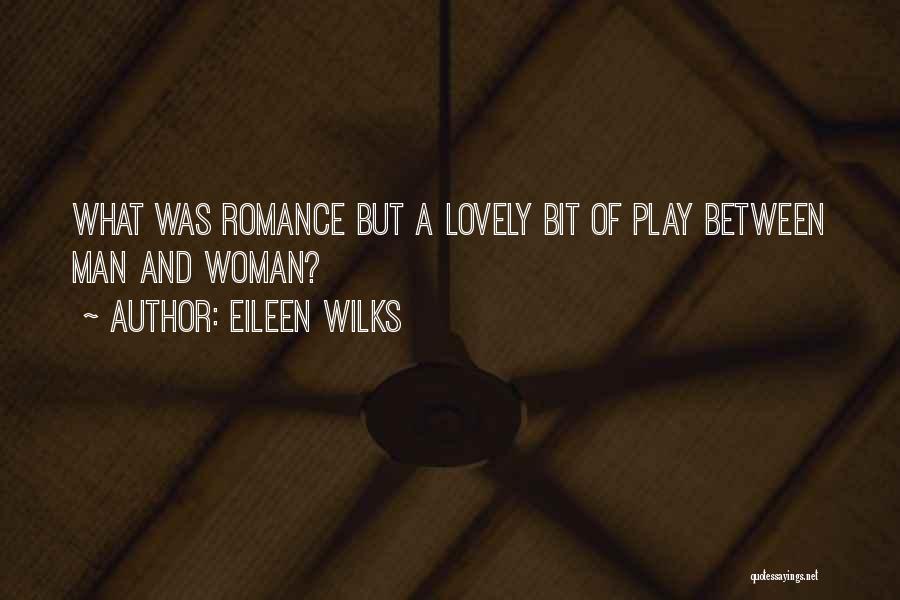 Eileen Wilks Quotes 314190