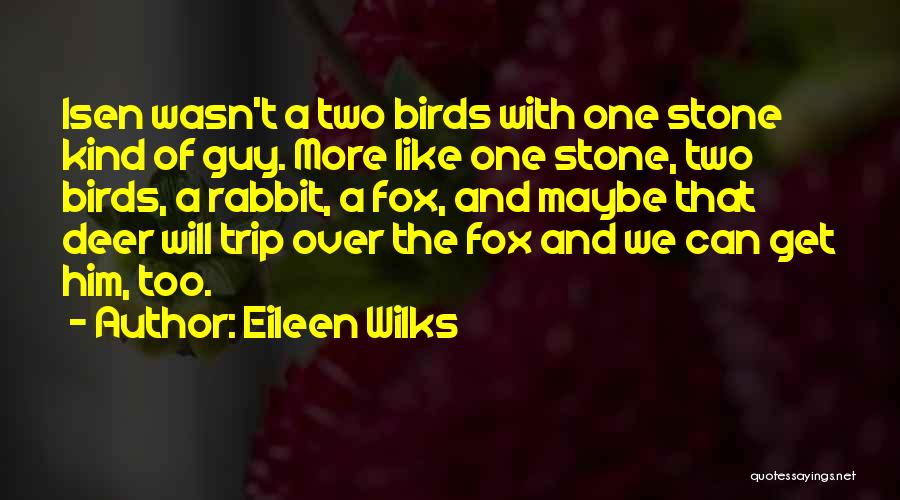 Eileen Wilks Quotes 596857