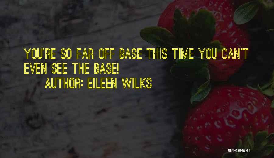 Eileen Wilks Quotes 646603