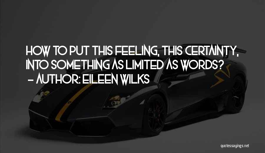 Eileen Wilks Quotes 775790