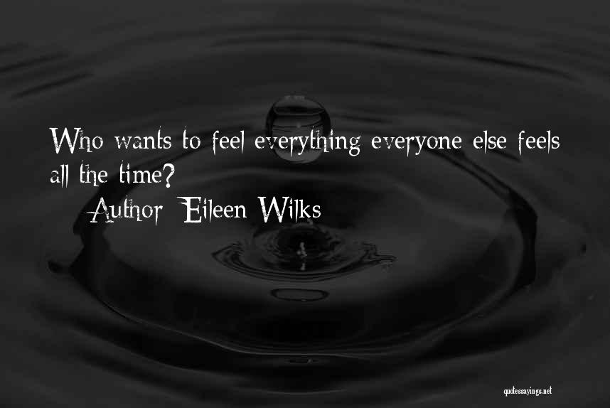 Eileen Wilks Quotes 826316