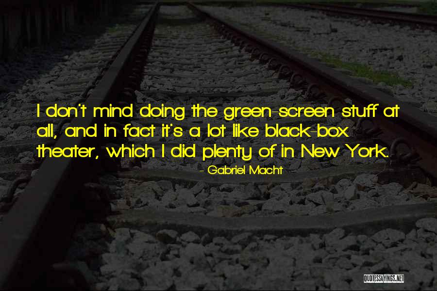 Eilene Quotes By Gabriel Macht Eilene Quotes By Gabriel Macht