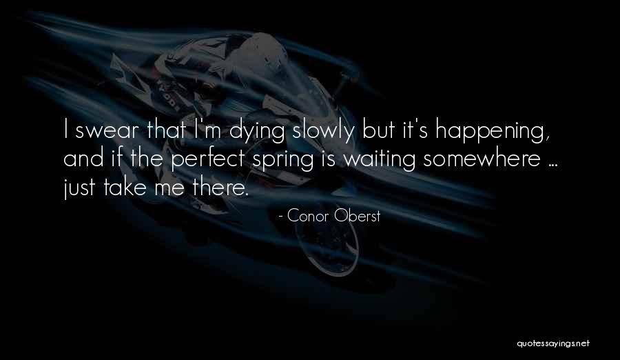 Eilidh Fisher Quotes By Conor Oberst Eilidh Fisher Quotes By Conor Oberst