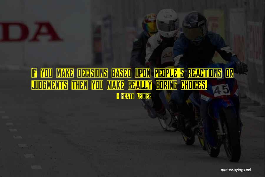 Eimutis Markunas Quotes By Heath Ledger Eimutis Markunas Quotes By Heath Ledger