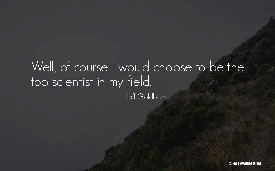Ein Gutes Jahr Quotes By Jeff Goldblum Ein Gutes Jahr Quotes By Jeff Goldblum