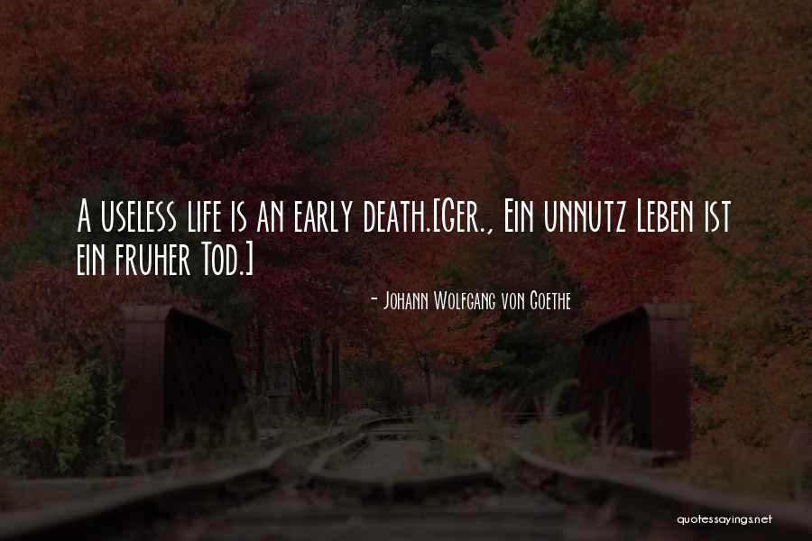 Ein Leben Quotes By Johann Wolfgang Von Goethe Ein Leben Quotes By Johann Wolfgang Von Goethe