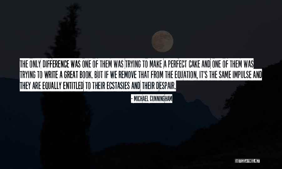 Einde Spreekbeurt Quotes By Michael Cunningham Einde Spreekbeurt Quotes By Michael Cunningham