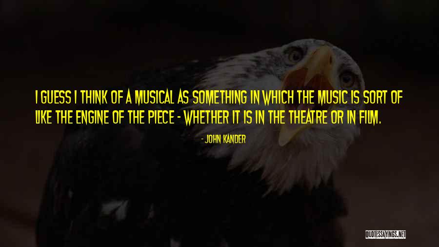 Eindeloze Omwentelingen Quotes By John Kander Eindeloze Omwentelingen Quotes By John Kander