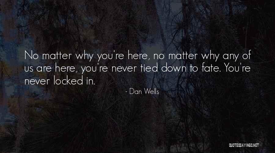 Einlassen Quotes By Dan Wells Einlassen Quotes By Dan Wells