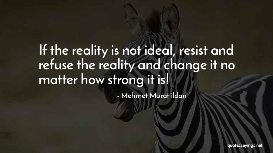 Einmalig Quotes By Mehmet Murat Ildan Einmalig Quotes By Mehmet Murat Ildan