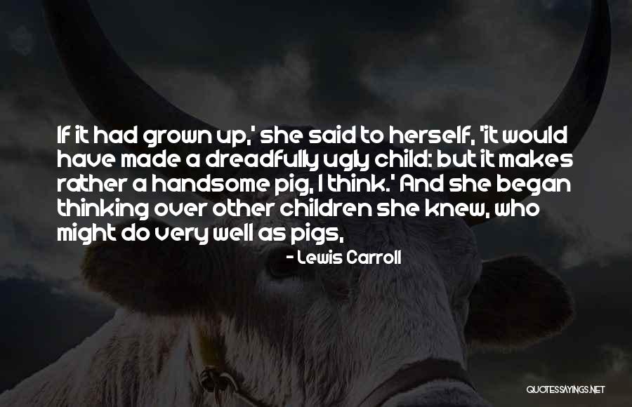Einnehmen Jelent Se Quotes By Lewis Carroll