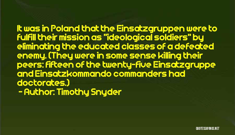 Einsatzgruppen Quotes By Timothy Snyder