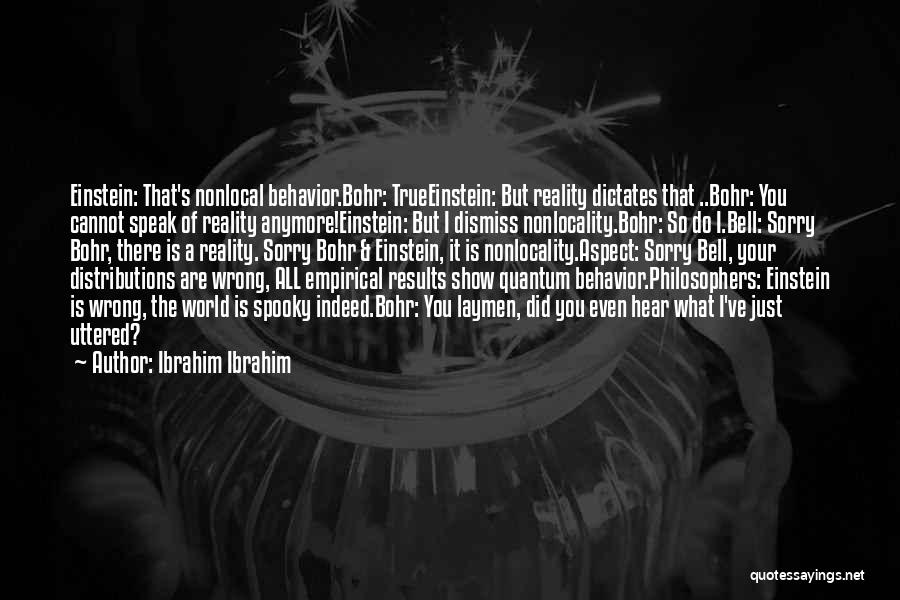 Einstein And Bohr Quotes By Ibrahim Ibrahim