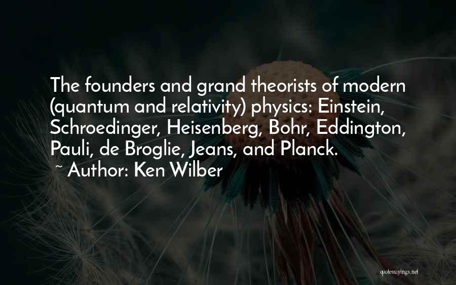 Einstein And Bohr Quotes By Ken Wilber