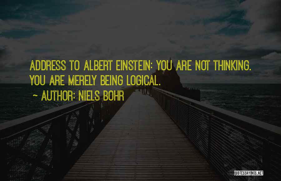 Einstein And Bohr Quotes By Niels Bohr