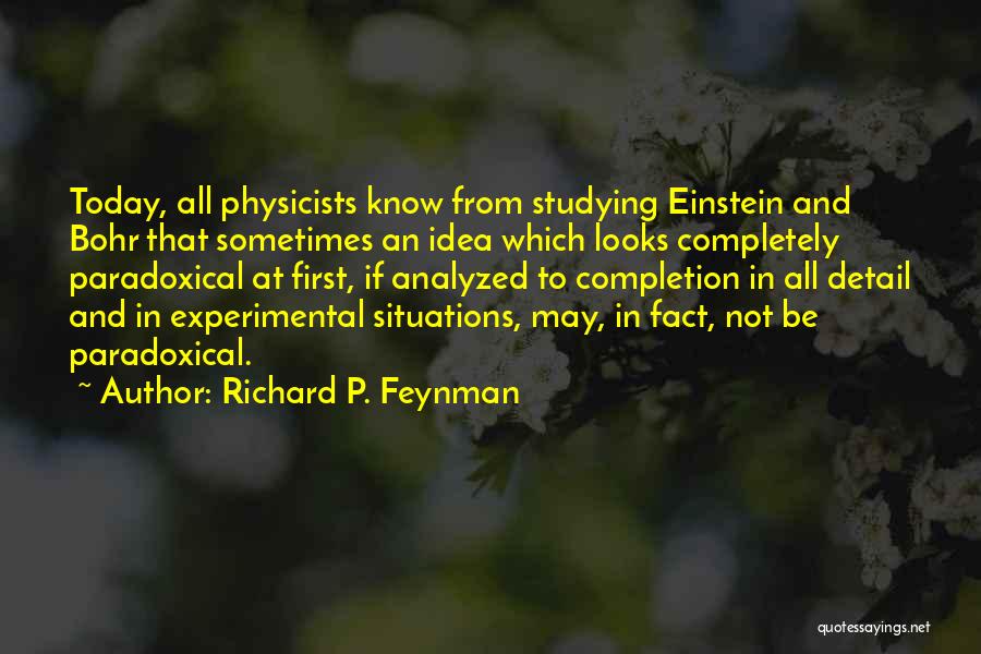 Einstein And Bohr Quotes By Richard P. Feynman